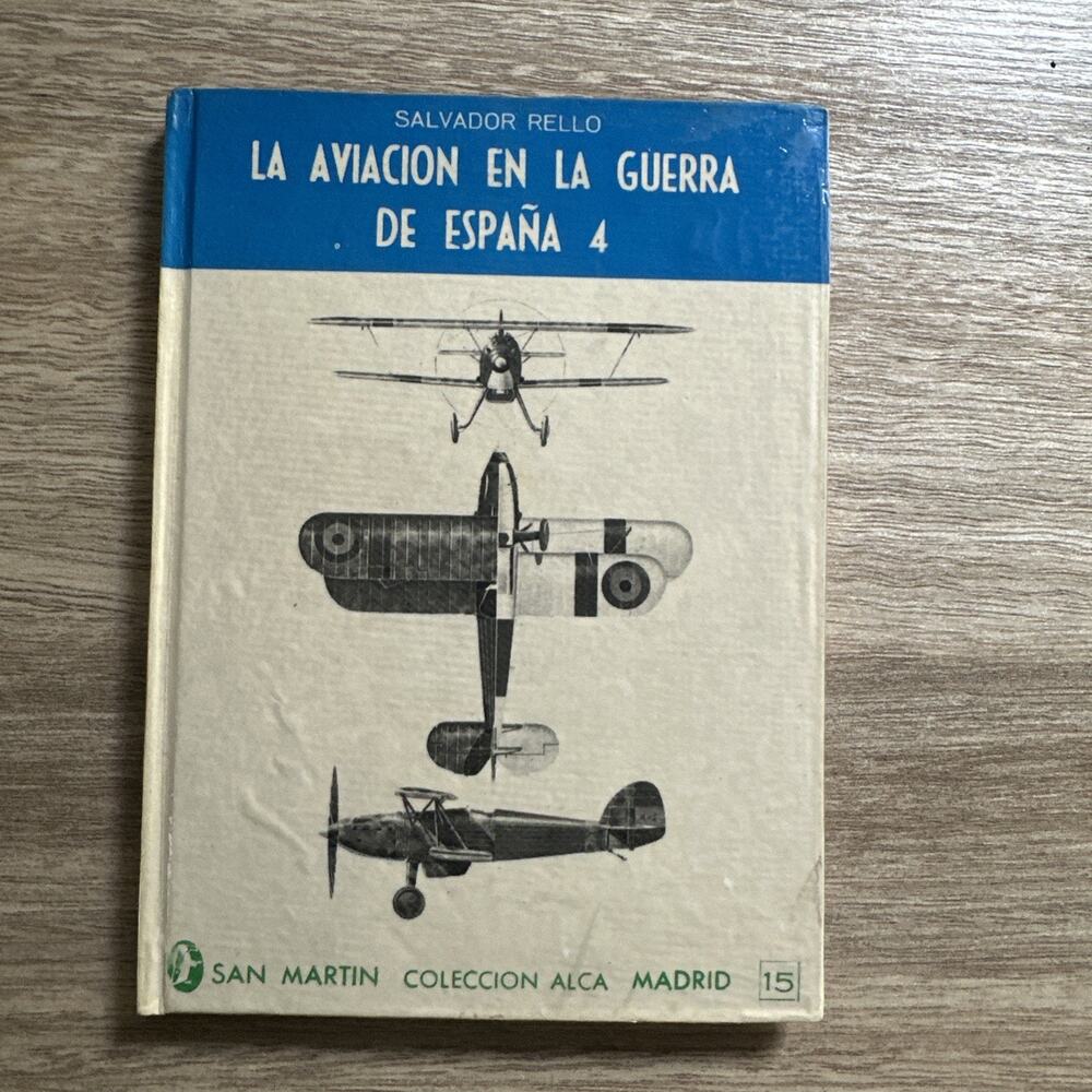 La Aviacion En La Guerra De España 4 by Salvador Rello Hardcover Book
